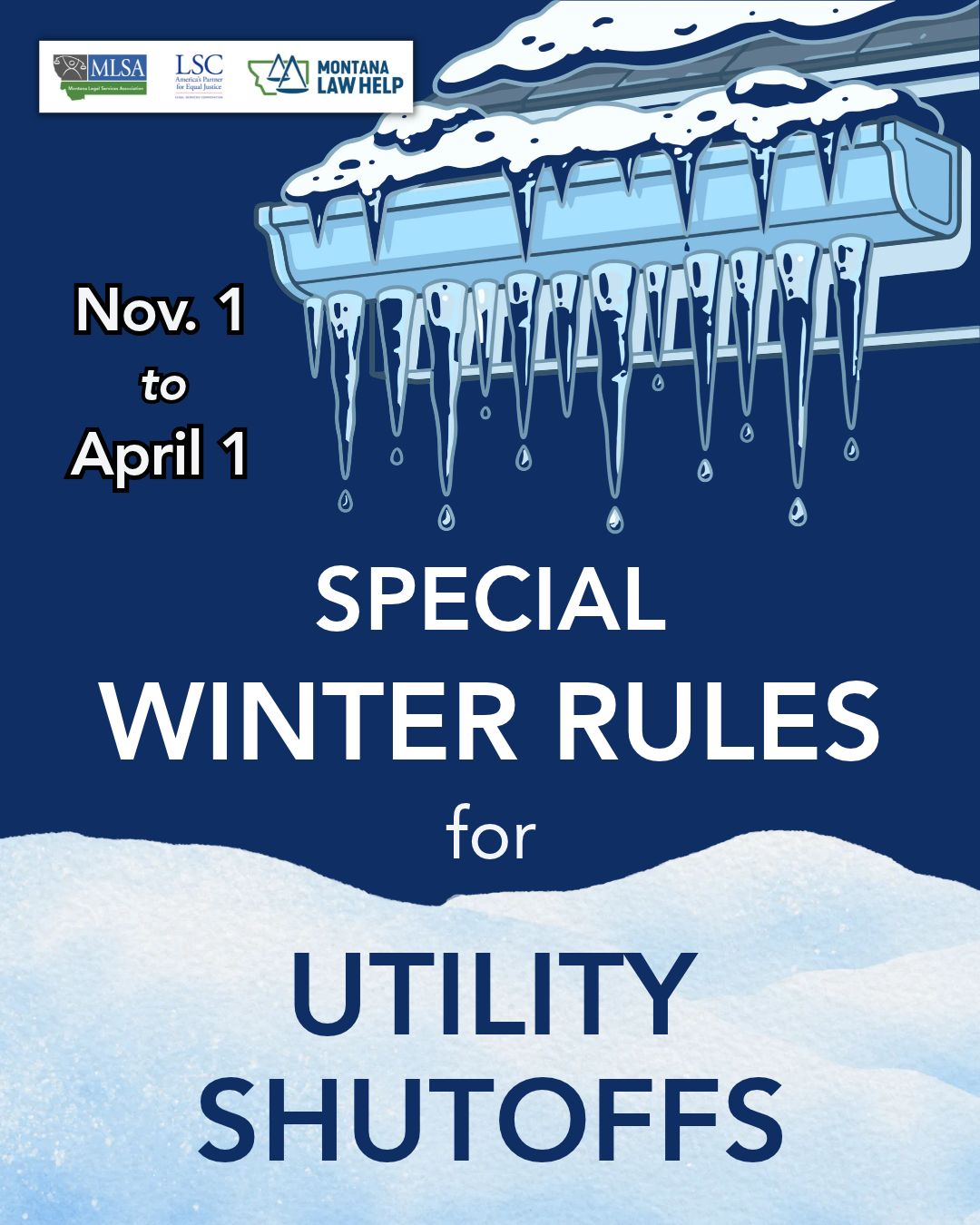 Text that reads, "Nov 1 to April 1. Special winter rules for utility shutoffs." There is a snowy roof above."